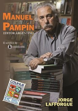 portada Manuel Pampin , Editor Argentino. El Artifice de Corregidor