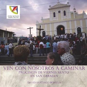 portada Ven con nosotros a caminar: procesion de Viernes Santo en San German