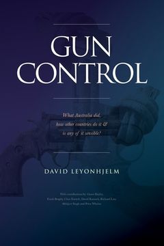 portada GUN CONTROL What Australia did, how other countries do it & is any of it sensible?