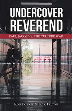 portada Undercover Reverend: Paul Jacob vs the Culture war (in English)