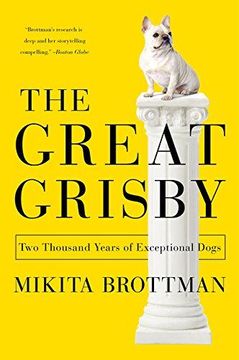 portada The Great Grisby: Two Thousand Years of Exceptional Dogs (in English)