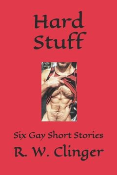 portada Hard Stuff: Six Gay Short Stories (en Inglés)