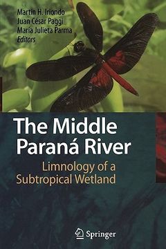 portada the middle paran river: limnology of a subtropical wetland (en Inglés)