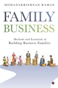 portada Family Business: Methods and Essentials of Building Business Families (en Inglés)