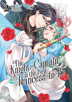 portada The Knight Captain Is the New Princess-To-Be Vol. 2 (en Inglés)