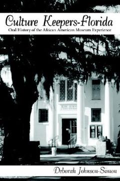 portada culture keepers-florida: oral history of the african american museum experience