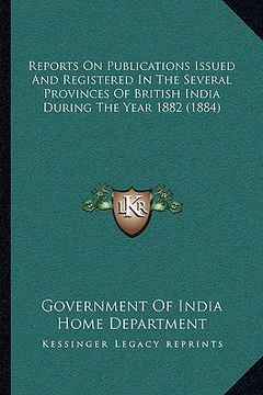 portada reports on publications issued and registered in the severalreports on publications issued and registered in the several provinces of british india du (en Inglés)