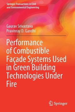 portada Performance of Combustible Façade Systems Used in Green Building Technologies Under Fire
