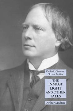 portada The Inmost Light and Other Tales: Esoteric Classics: Occult Fiction (in English)