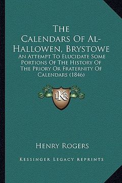 portada the calendars of al-hallowen, brystowe: an attempt to elucidate some portions of the history of the priory or fraternity of calendars (1846)