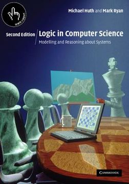 portada Logic in Computer Science 2nd Edition Paperback: Modelling and Reasoning About Systems (en Inglés)