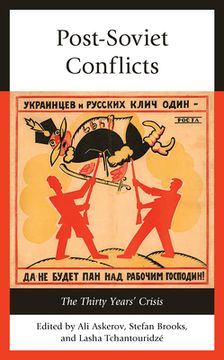 portada Post-Soviet Conflicts: The Thirty Years' Crisis (en Inglés)