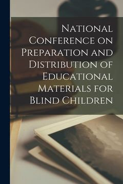 portada National Conference on Preparation and Distribution of Educational Materials for Blind Children (en Inglés)