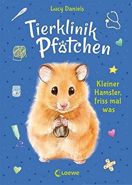 portada Tierklinik Pfötchen (Band 6) - Kleiner Hamster, Friss mal Was: Kinderbuch für Erstleser ab 7 Jahre (en Alemán)