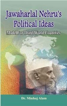 portada Jawaharlal Nehrus Political Ideas, Model for Third World Countries
