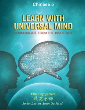 portada Learn With Universal Mind (Chinese 5): Communicate From The Inside Out, with Full Access to Online Interactive Lessons (Learn With Universal Mind Chinese Textbooks) (Volume 5)