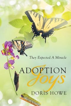 portada Adoption Joys: They Expected A Miracle (en Inglés)