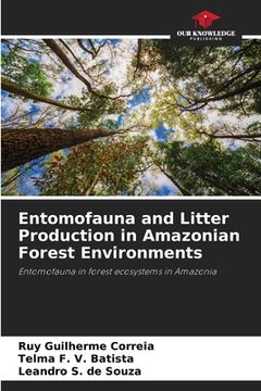 portada Entomofauna and Litter Production in Amazonian Forest Environments (en Inglés)