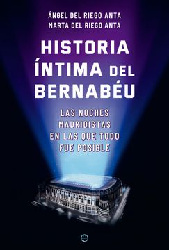 portada Historia Intima del Bernabeu (in Spanish)