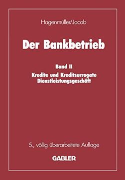 portada Der Bankbetrieb: Band II: Kredite Und Kreditsurrogate Dienstleistungsgeschäft (en Alemán)