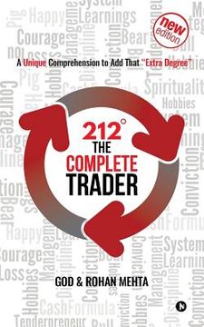 portada 212° the Complete Trader: A Unique Comprehension to Add That "extra Degree" (en Inglés)