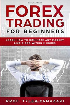 Libro Forex Trading for Beginners Learn how to Dominate any