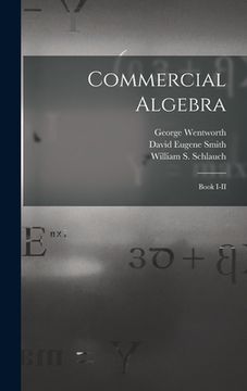 portada Commercial Algebra: Book I-II (en Inglés)