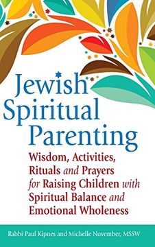 portada Jewish Spiritual Parenting: Wisdom, Activities, Rituals and Prayers for Raising Children with Spiritual Balance and Emotional Wholeness