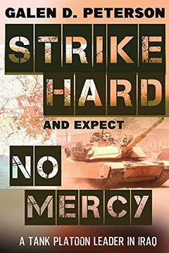 portada Strike Hard and Expect no Mercy: A Tank Platoon Leader in Iraq (en Inglés)