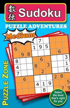 portada Sudoku Puzzle Adventures - MEDIUM: Sudoku Puzzle Adventure provides an excellent means to stretch and exercise your brain, helping guard against Alzhe (en Inglés)