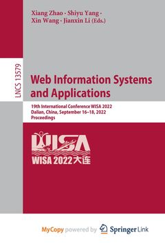 Web Information Systems and Applications. 19th International Conference, WISA 2022, Dalian, China, September 16-18, 2022, Proceedings (en Inglés)