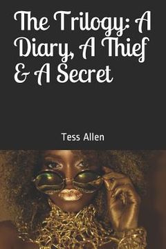 portada The Trilogy: A Diary, a Thief & a Secret (en Inglés)