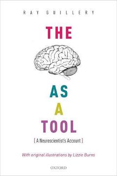 portada The Brain as a Tool: A Neuroscientist's Account