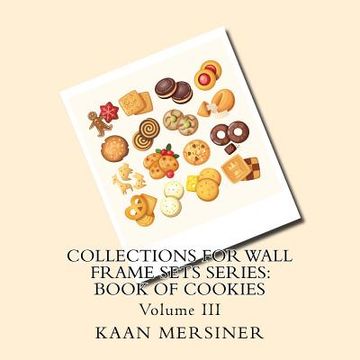 portada Collections for Wall Frame Sets Series: Book of Cookies (in English)
