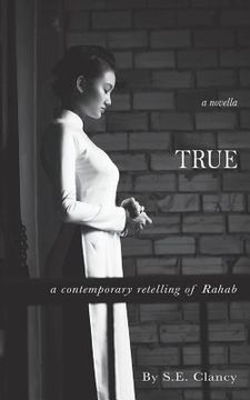 portada True: A Contemporary Retelling of Rahab (in English)