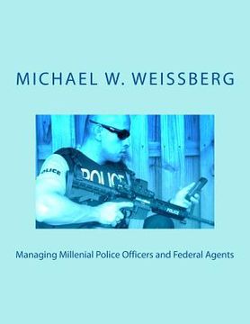 portada Managing Millenial Police Officers and Federal Agents