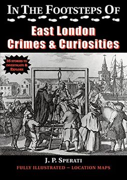 portada In the Footsteps of East London Crimes & Curiosities (en Inglés)