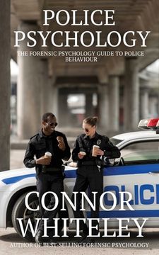 portada Police Psychology: The Forensic Psychology Guide To Police Behaviour (en Inglés)