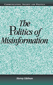 portada The Politics of Misinformation (Communication, Society and Politics) (en Inglés)