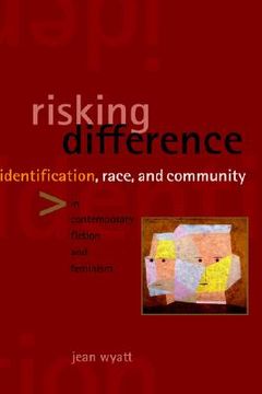 portada risking difference: identification, race, and community in contemporary fiction and feminism (en Inglés)