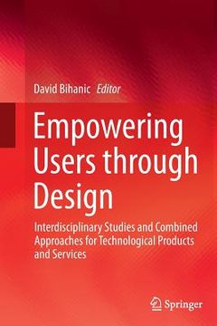portada Empowering Users Through Design: Interdisciplinary Studies and Combined Approaches for Technological Products and Services (en Inglés)