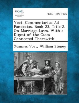 portada Voet. Commentarius Ad Pandectas. Book 23. Title 2. on Marriage Laws. with a Digest of the Cases Connected Therewith.