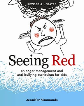 portada Seeing Red: An Anger Management and Anti-Bullying Curriculum for Kids 
