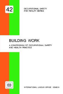 portada building work. a compendium of occupational safety and health (osh 42)