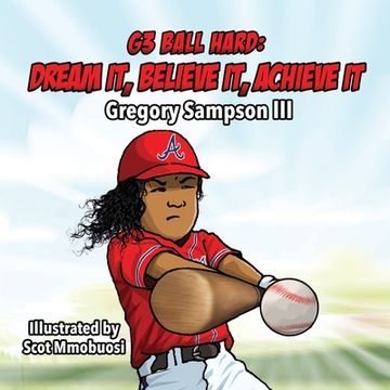 portada G3 Ball Hard: Dream It, Believe It, Achieve It (en Inglés)