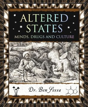 portada Altered States: Minds, Drugs and Culture (en Inglés)