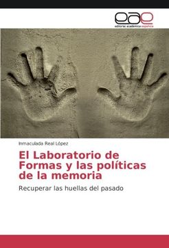 portada El Laboratorio de Formas y las políticas de la memoria: Recuperar las huellas del pasado
