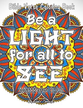 portada Bible Verse Coloring Book - Be A Light For All To See: 50 Adult Coloring Inspirational Quotes - A Bible Quotes Coloring Books For Adults Relaxation (en Inglés)