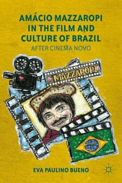 portada amacio mazzaropi in the film and culture of brazil: after cinema novo (in English)