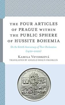 portada The Four Articles of Prague Within the Public Sphere of Hussite Bohemia: On the 600Th Anniversary of Their Declaration (1420-2020) (Czech Theological Perspectives) 